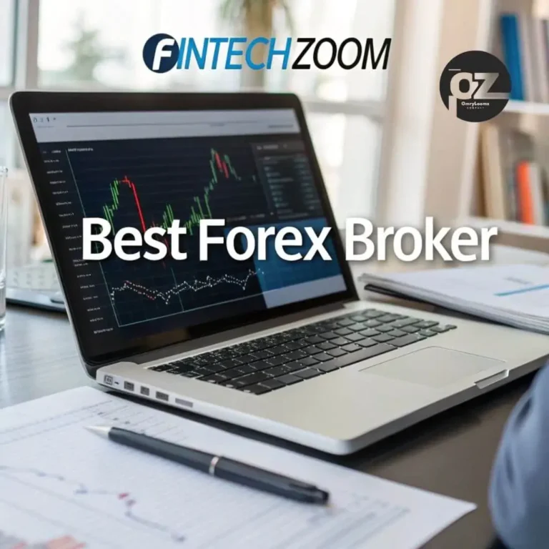 FintechZoom Best Forex Broker