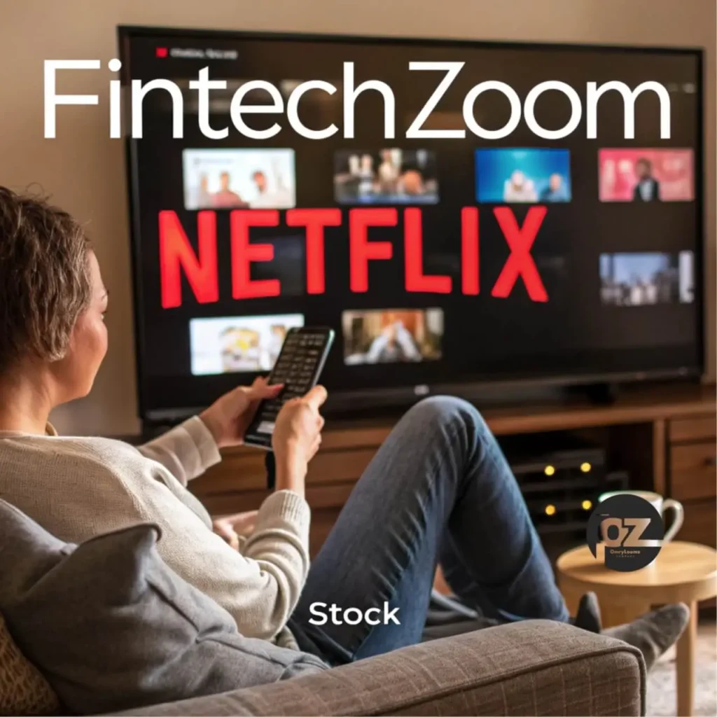 Fintechzoom Netflix Stock