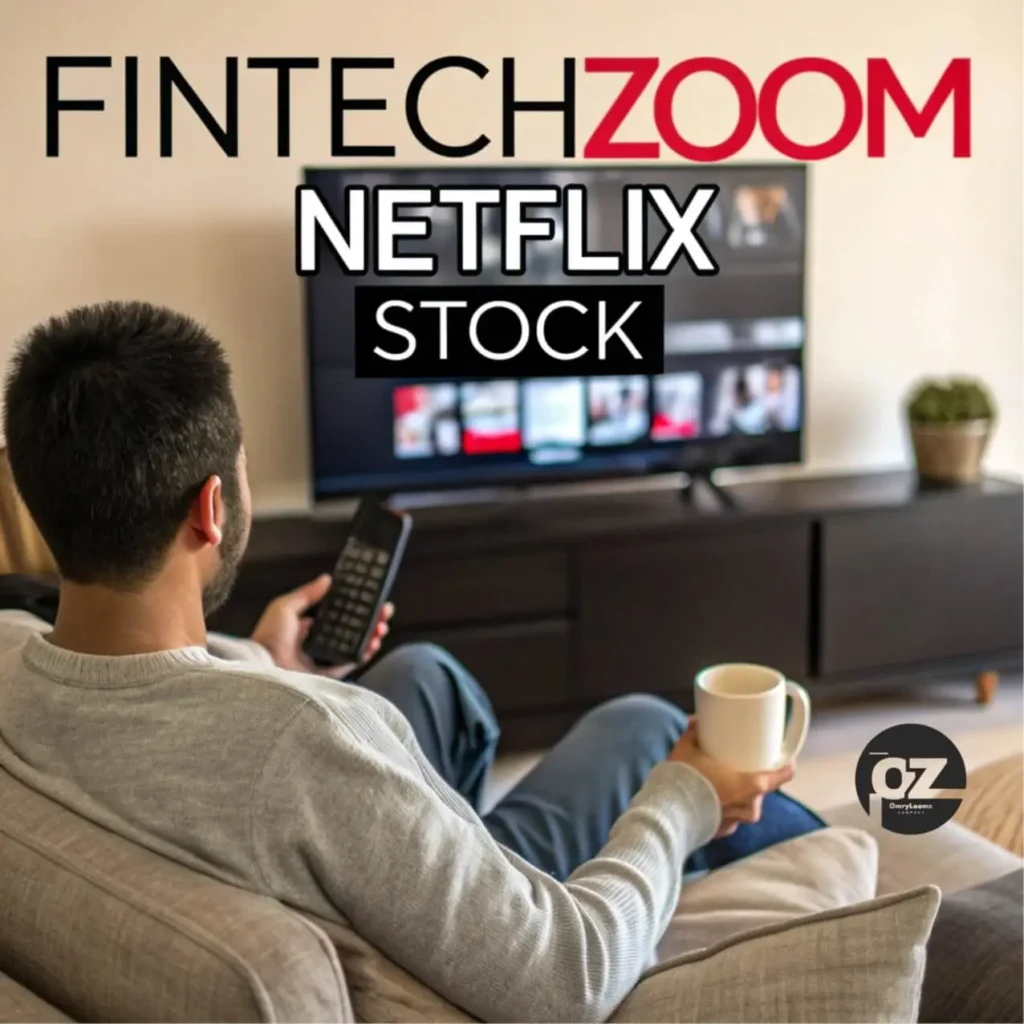 Fintechzoom Netflix Stock